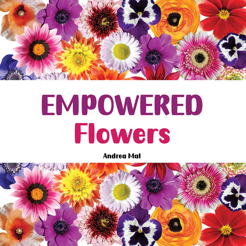 Empowered Flowers