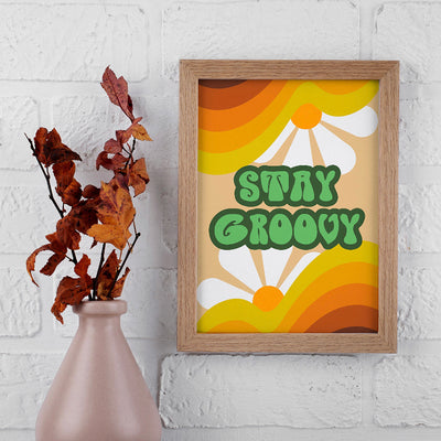 Stay Groovy Print