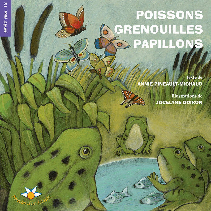 Poissons, grenouilles et papillons