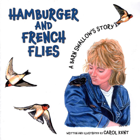 Hamburger and French Flies - A Barn Swallow's Story