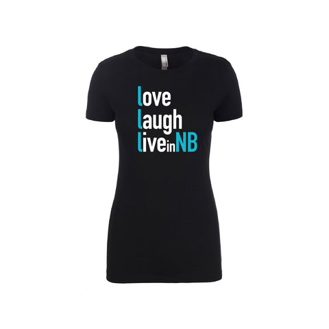 T-Shirt love, laugh, live in NB