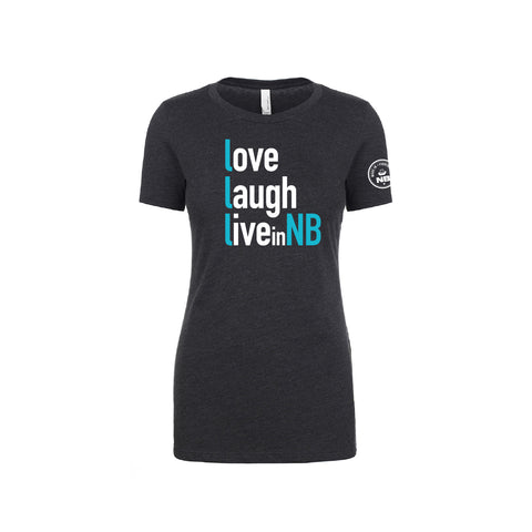 T-Shirt love, laugh, live in NB